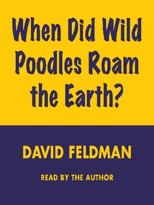 cover image of When Did Poodles Roam the Earth?
